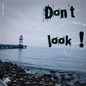 Don't look！