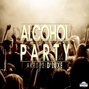 D'luxe - Alcohol Party 2013! (Original Mix)