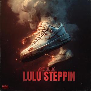 LULU STEPPIN (Explicit)