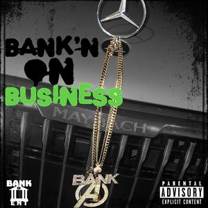 BANK'N ON BUSINESS (Explicit)