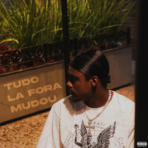 Tudo la fora mudou (Explicit)