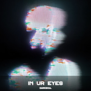 In Ur Eyes (Slowed)