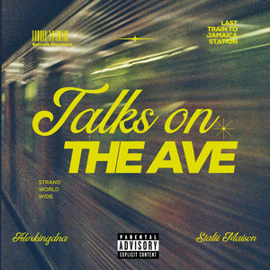 TALK ON THE AVE (Explicit)