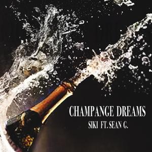 Champange Dreams (feat. Sean G.) (Explicit)