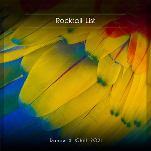 Rocktail List Dance & Chill 2021