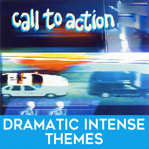 Call to Action: Dramatic Intense Themes