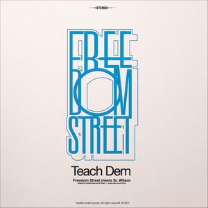 Teach Dem (Freedom Street Meets Sr.Wilson)