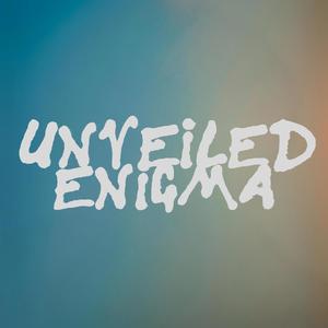 UNVEILED ENIGMA