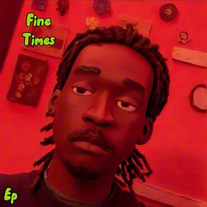 Fine Times (Explicit)