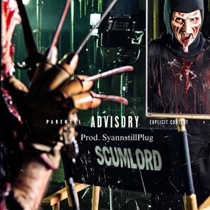 Scumlord (feat. Prod. Syannstillplug|Explicit)