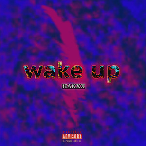 Wake Up (Explicit)