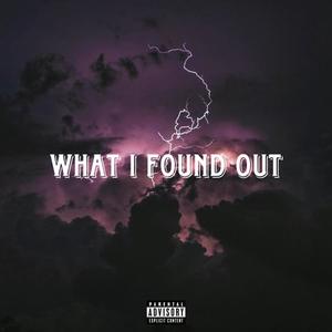 What I Found Out (Explicit)