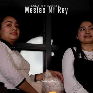 Mesias Mi Rey (feat. Wilsong Ramz)