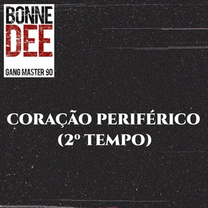 Coração Periférico (2º Tempo)