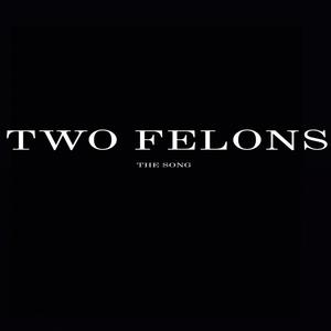 Two Felons (Explicit)