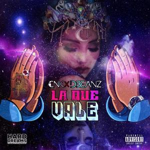 La que Vale (feat. Dbeanz) (Explicit)