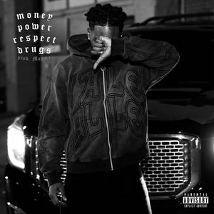 Money Power Respect & Drugz (Explicit)