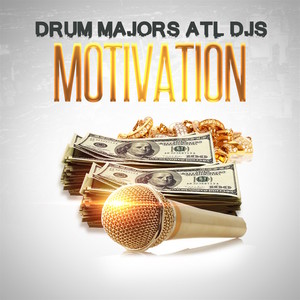 Drum majors Atl djs motivation (Explicit)