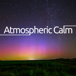 Atmospheric Calm - 3 Hours of Relaxation