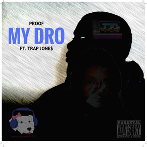 My Dro (feat. Trap Jone$)