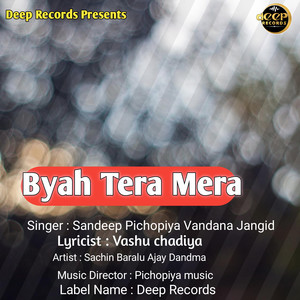 Byah Tera Mera (feat. Sachin Baralu & Ajay Dandma)