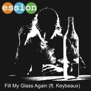 Fill My Glass Again (feat. Keybeaux)