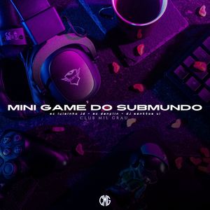 MINI GAME DO SUBMUNDO (Explicit)
