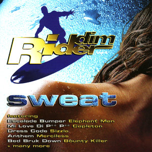 Riddim Rider Volume. 4: Sweat