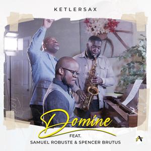 DOMINE(feat. Samuel Robuste & Spencer Brutus)