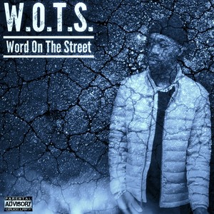WOTS (Word On The Street) [Explicit]