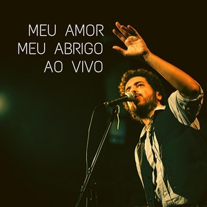 Meu Amor Meu Abrigo (Ao Vivo)