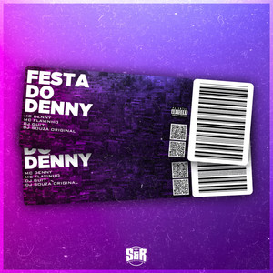 Festa do Denny (feat. MC Flavinho) (Explicit)