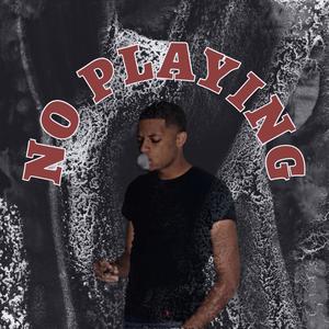 No playing (Explicit)