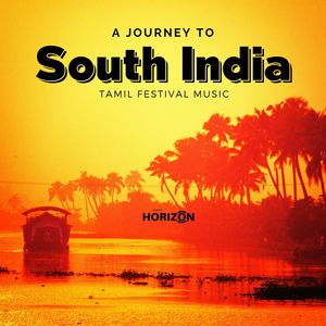 A Journey To South India - Tamil Festival Music