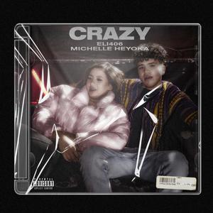 Crazy (feat. Michelle Heyoka)