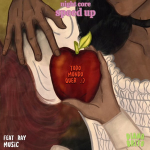 Todo mundo quer ;) (speed up/nightcore)