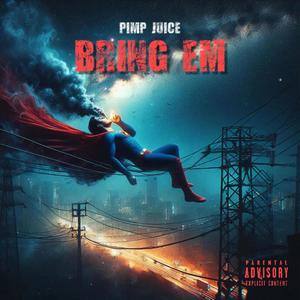 BRING EM (Explicit)