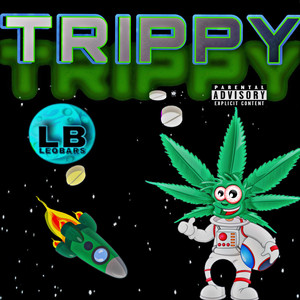 Trippy (Explicit)