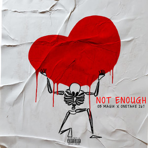 Not Enough (Explicit)