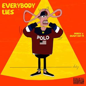 Everybody Lies (Explicit)