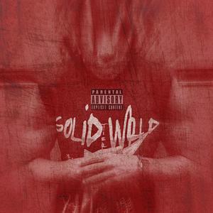 Solid Wrld (Explicit)