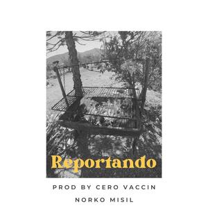 Reportando (feat. Agrio Lemon) (Norko misil) (Explicit)