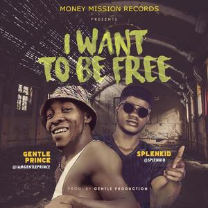 I Want To Be Free(feat. Splenkid)