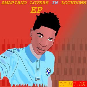 AMAPIANO LOVERS IN LOCKDOWN (Explicit)