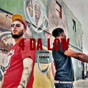 4 Da Low (feat. KingBigBoy) [Explicit]