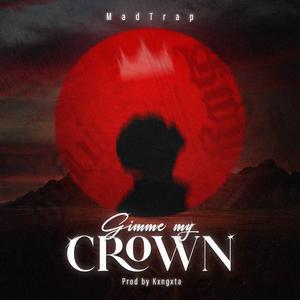 Gimme My Crown (feat. Kxngxta) (Explicit)