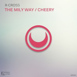 The Mily Way / Cheery