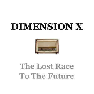 Dimension X - To the Future