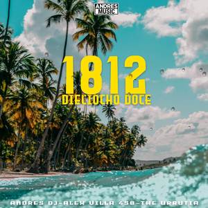 Dieciocho Doce (1812)
