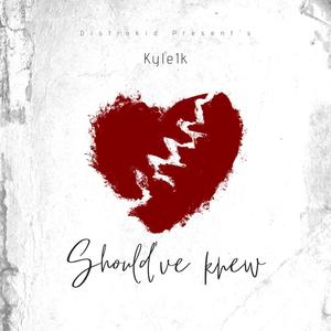 Should've knew (Explicit)